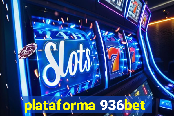 plataforma 936bet